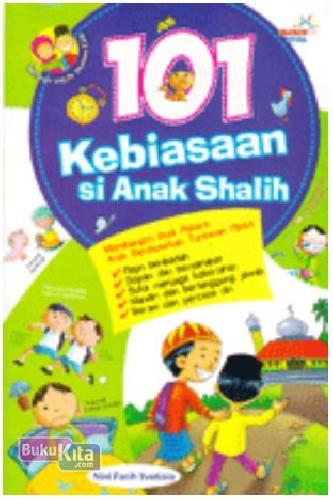 Cover Buku 101 Kebiasaan Si Anak Shalih