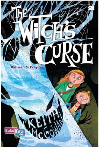 Cover Buku Kutukan si Penyihir - The Witchs Curse