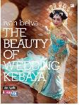 Ivan Belva: The Beauty of Wedding Kebaya