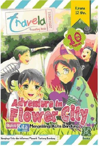 Cover Buku Travela: Adventure In Flower City