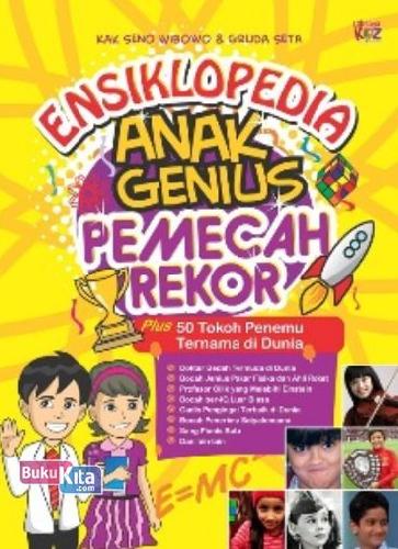Cover Buku Ensiklopedia Anak Genius Pemecah Rekor