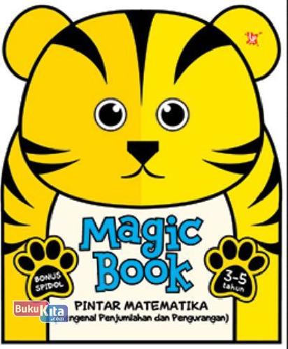 Cover Buku MAGIC BOOK PINTAR MATEMATIKA MENGENAL PENJUMLAHAN DAN PENGURANGAN 3-5 TAHUN