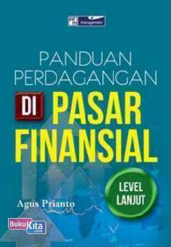 Cover Buku Panduan Perdagangan di Pasar Finansial (Level Lanjut)