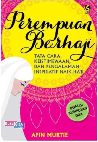 Cover Buku Perempuan Berhaji : Tata Cara, Keisitmewaan, dan Pengalaman Inspiratif Naik Haji
