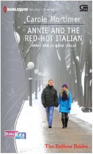 Cover Buku Harlequin Koleksi Istimewa: Annie dan Jutawan Italia - Annie and The Red-Hot Italian