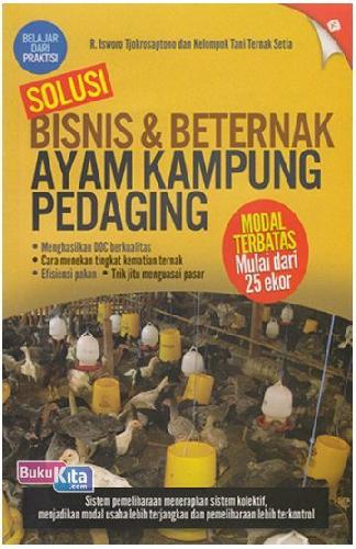 Cover Buku Solusi Bisnis & Beternak Ayam Kampung Pedaging Modal Terbatas (Promo Best Book)