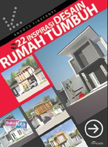 Cover Buku 22 Inspirasi Desain Rumah Tumbuh (Promo Best Book)