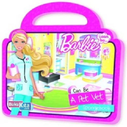 Cover Buku Barbie Spongebook I Can Be : Pet Vet
