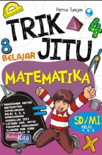 Cover Buku Trik Jitu Belajar Matematika SD/MI Kelas 4,5,6