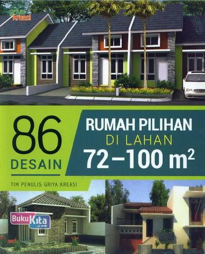 Cover Buku 86 Desain Rumah Pilihan Di Lahan 72-100 m2