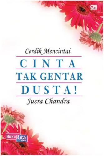 Cover Buku Cerdik Mencintai: Cinta Tak Gentar Dusta!