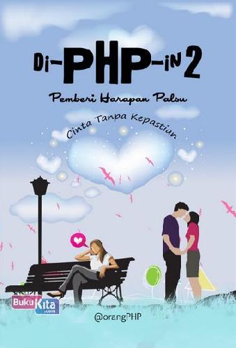 Cover Buku di-PHP-in 2 Cinta Tanpa Kepastian