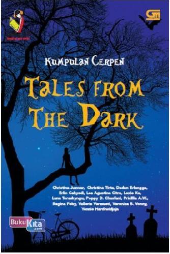 Cover Buku TeenLit: Kumpulan Cerpen: The Tales From The Dark