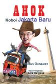 Ahok : Koboi Jakarta Baru