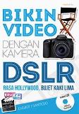 Bikin Video dengan Kamera DSLR