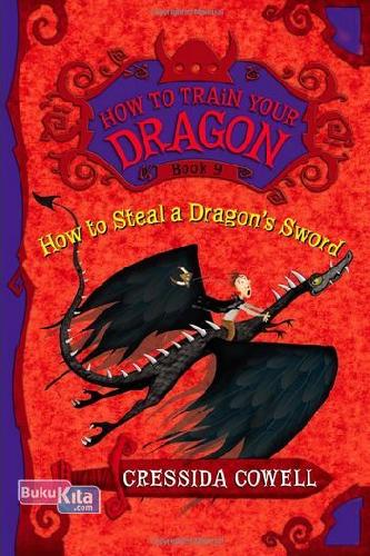 Cover Buku How to Train Your Dragon #9 : How to Steel a Dragons Sword (Disc 50%)