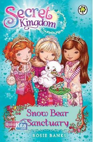 Cover Buku Secret Kingdom #15 Snow Bear Sanctuary (English Version)