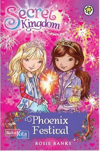 Cover Buku Secret Kingdom #16 Phoenix Festival (English Version)