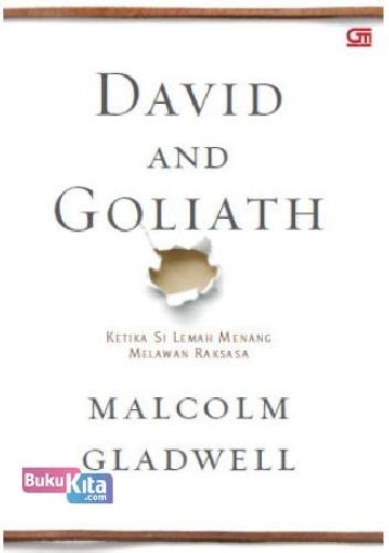 Cover Buku David and Goliath : Ketika Si Lemah Menang Melawan Raksasa