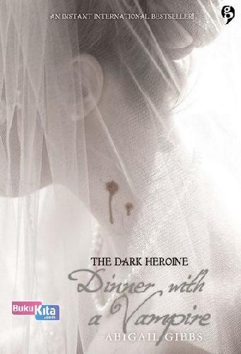 Cover Buku The Dark Heroine: Dinner with a Vampire