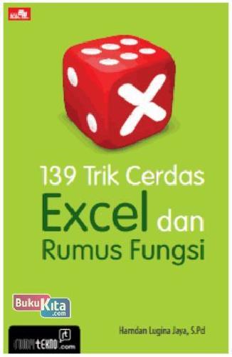 Cover Buku 139 Trik Cerdas Excel dan Rumus Fungsi