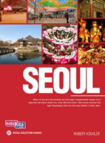 Cover Buku Seoul Selection Guides: SEOUL