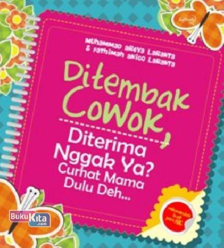Cover Buku Ditembak Cowok, Diterima Nggak Ya? Curhat Mama Dulu Deh