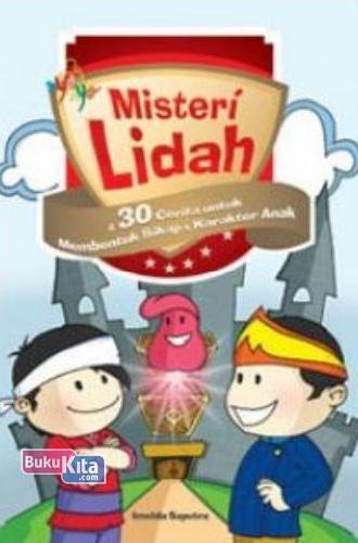 Cover Buku Misteri Lidah: 30 Cerita Untuk Membentuk Sikap Dan Karakter Anak