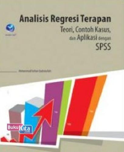 Cover Buku Analisis Regresi Terapan: Teori, Contoh Kasus, Dan Aplikasi Dengan SPSS