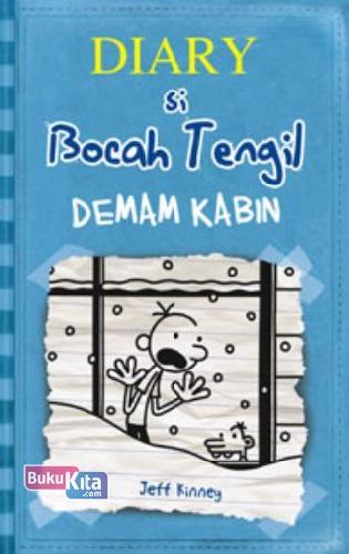 Cover Buku Diary si Bocah Tengil 6 : Demam Kabin