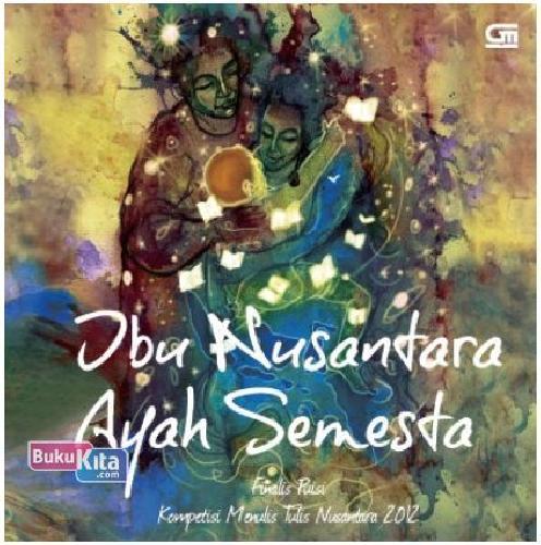 Cover Buku Ibu Nusantara, Ayah Semesta (Finalis Puisi Kompetisi Menulis Tulis Nusantara 2012)