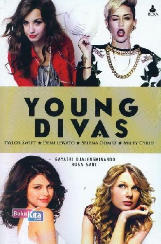 Cover Buku Young Divas (Taylor Swift, Demi Lovato, Selena Gomez, Miley Cyrus)