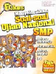 Cover Buku Fokus Menyelesaikan Soal-soal Ujian Nasional SMP (Edisi Revisi)
