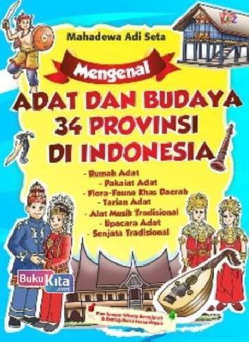 Cover Buku Mengenal Adat dan Budaya 34 Propinsi di Indonesia