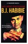 Satu Menit Pencerahan B.J. Habibie : 100 Pencerahan Dan Kiat Inspiratif