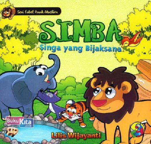 Cover Buku Seri Fabel Anak Muslim: SIMBA Singa yang Bijaksana