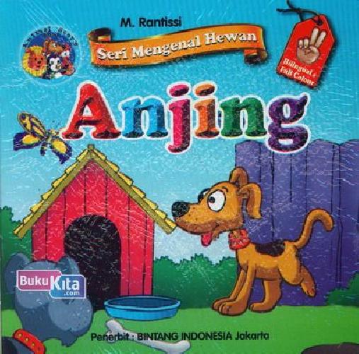 Cover Buku Seri Mengenal Hewan: Anjing (Bilingual+Full Color)
