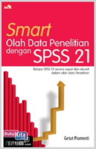 Cover Buku Smart Olah Data Penelitian dengan SPSS 21