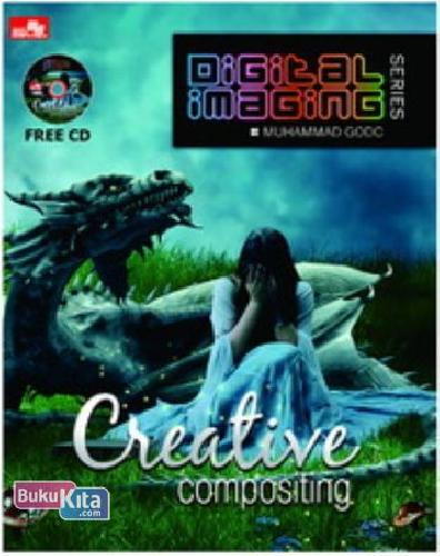 Cover Buku Digital Imaging Series: Creative Compositing