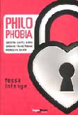 Cover Buku Philophobia - Cerita Cinta Dari Orang Yang Tidak Percaya Cinta