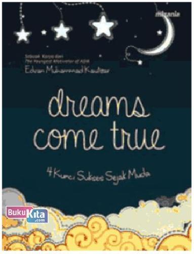 Cover Buku Dreams Come True: 4 Kunci Sukses Sejak Muda