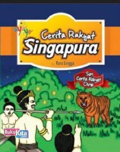 Cover Buku Seri Cerita Rakyat Dunia: Cerita Rakyat Singapura