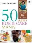 Step by Step: 50 Resep Kue & Cake Manis