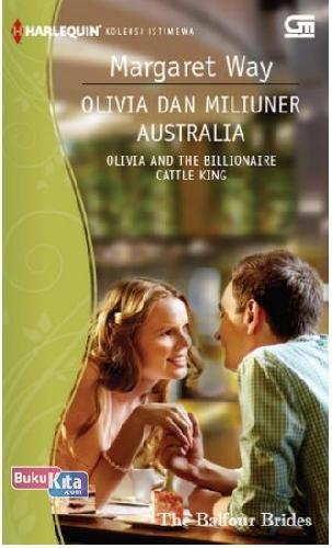 Cover Buku Harlequin Koleksi Istimewa: Olivia dan Miliuner Australia - Olivia and The Billionaire Cattle King