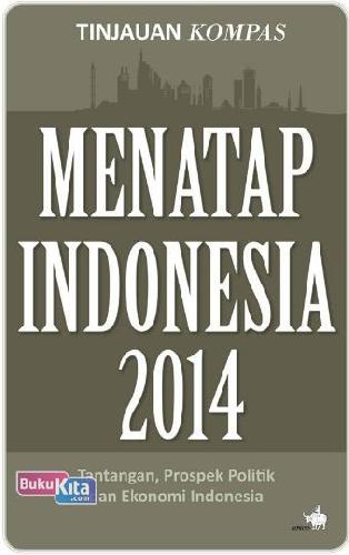 Cover Buku Menatap Indonesia 2014