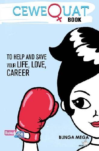 Cover Buku CeweQuat - To Help and Save Your Life, Love, Career 
