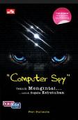 Computer Spy: Teknik Mengintai untuk Segala Kebutuhan