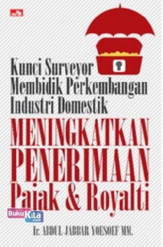 Cover Buku Kunci Surveyor Membidik Perkembangan Industri Domestik Meningkatkan Penerimaan Pajak & Royalti