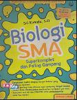 Biologi SMA Superkomplet dan Paling Gampang (Promo Best Book)