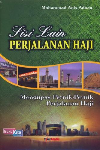 Cover Buku Sisi Lain Perjalanan Haji : Mengupas Pernik-Pernik Perjalanan Haji